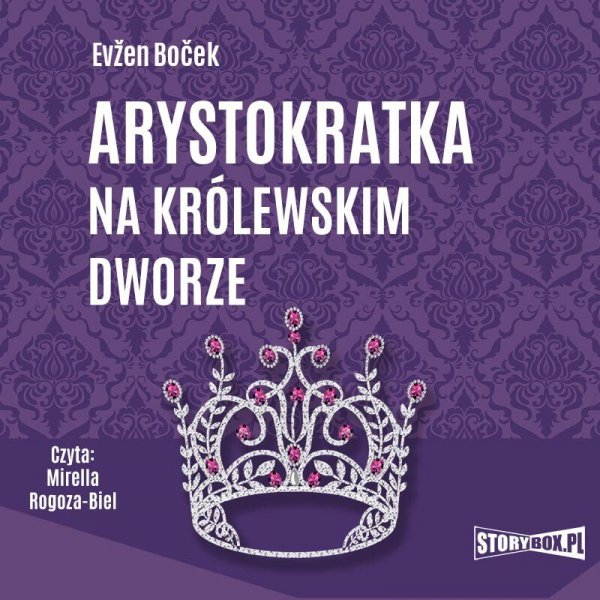 Arystokratka. Tom 5. Arystokratka na królewskim dworze -  audiobook
