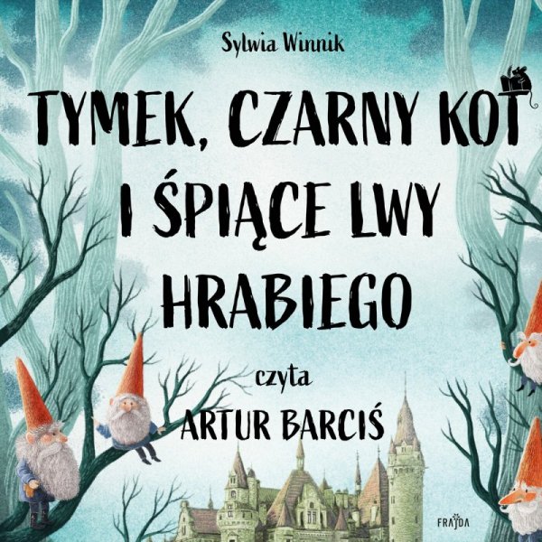 Tymek, Czarny Kot i śpiące lwy hrabiego - audiobook
