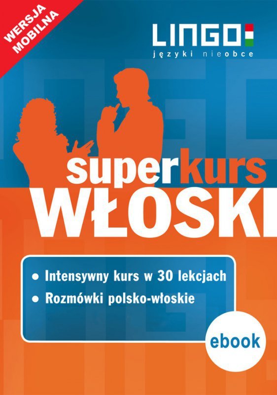 Włoski. Superkurs (kurs + rozmówki). Wersja mobilna (EBOOK)