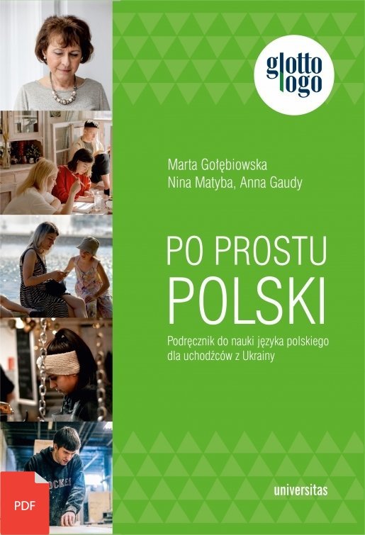 Po prostu polski. Podręcznik do nauki języka polskiego dla uchodźców z Ukrainy (EBOOK PDF)