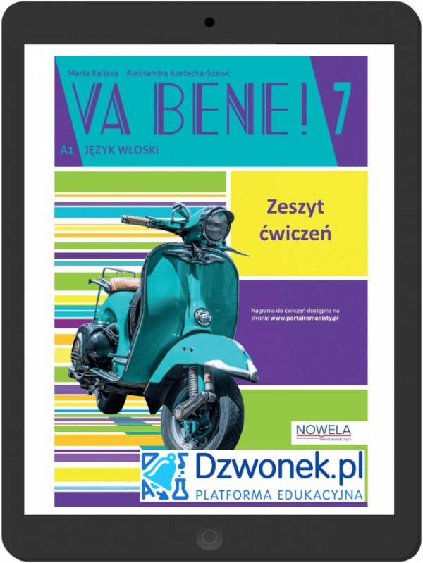 VA BENE! 7  interaktywny zeszyt ćwiczeń na platformie dzwonek.pl do nauki języka włoskiego do klasy 7 szkoły podstawowej