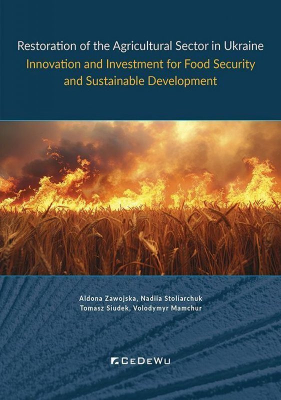 Restoration of the Agricultural Sector in Ukraine. Innovation and Investment for Food Security and Sustainable Development