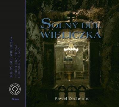 Kopalnia Soli Wieliczka. Wersja czeska. Solny Dul Wieliczka. Turisticka trasa. Hornicka trasa 
