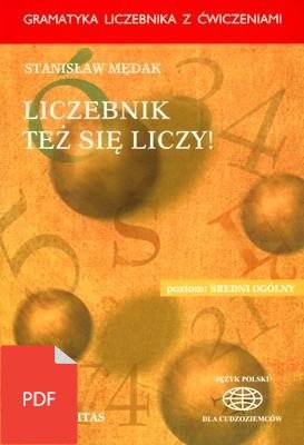 Liczebnik też się liczy. Gramatyka liczebnika z ćwiczeniami (B2; C1-C2) EBOOK PDF