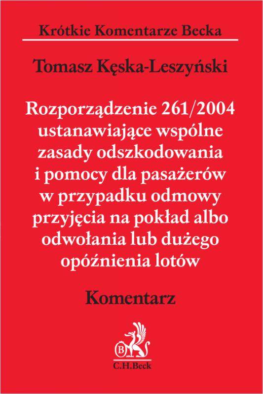 Rozporządzenie 261/2004 ustanawiające wspólne zasady odszkodowania i pomocy dla pasażerów w przypadku odmowy przyjęcia na pokład