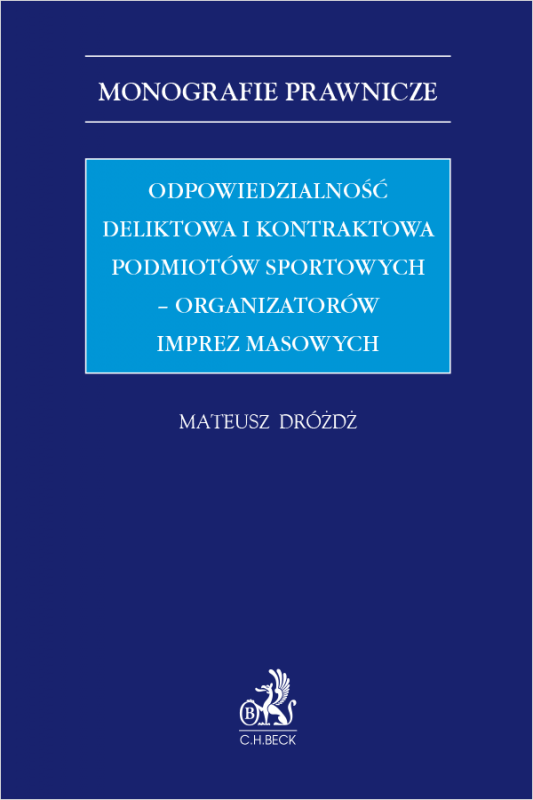 Odpowiedzialność deliktowa i kontraktowa podmiotów sportowych – organizatorów imprez masowych