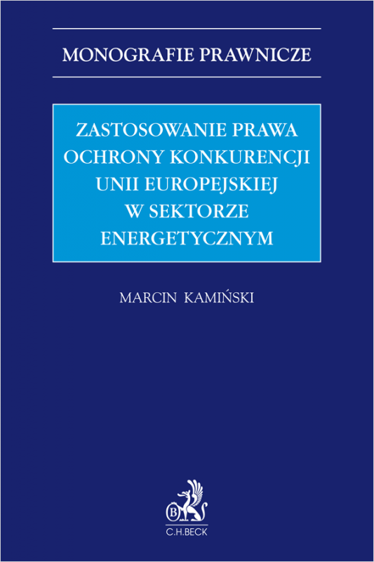 Zastosowanie prawa ochrony konkurencji Unii Europejskiej w sektorze energetycznym