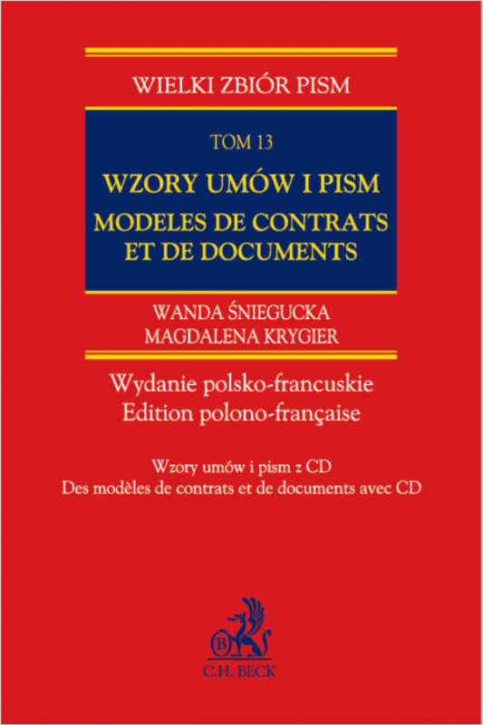 Wzory umów i pism z CD Modèles de contrats et de documents. Wydanie polsko-francuskie. Tom 13