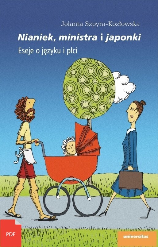 Nianiek, ministra i japonki. Eseje o języku i płci (E-BOOK PDF)