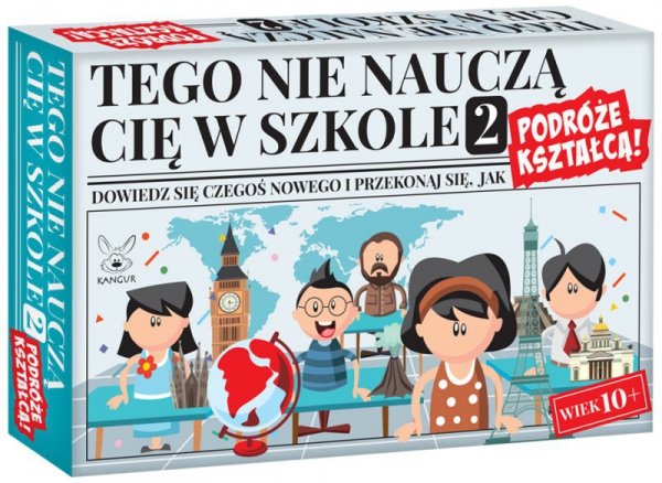 Tego nie nauczą Cię w szkole 2. Podróże kształcą