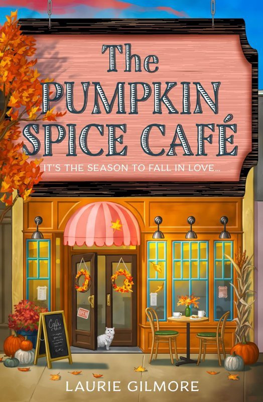 The Pumpkin Spice Cafe. Dream Harbor Book 1