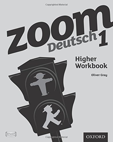 Zoom Deutsch 1: Higher Workbook 2011