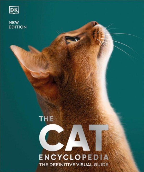 The Cat Encyclopedia. The Definitive Visual Guide