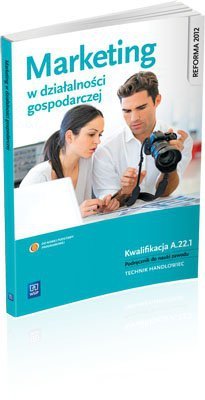 Marketing w działalności gospodarczej podręcznik do nauki zawodu wyd. 2013 (S)