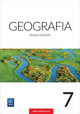 Geografia. Szkoła podstawowa klasa 7. Zeszt ćwiczeń