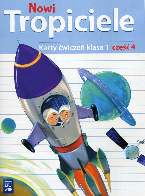 Nowi Tropiciele. Szkoła podstawowa klasa 1. Karty ćwiczeń część 4