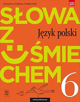 Słowa z uśmiechem. Literatura i kultura. Klasa 6. Podręcznik