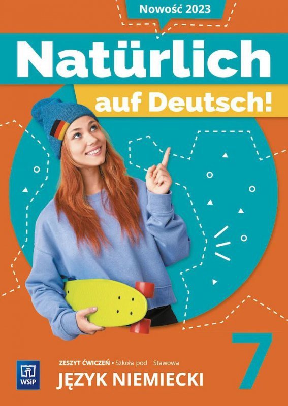 Natürlich auf Deutsch! Język niemiecki. Szkoła podsawowa klasa 7. Zeszyt ćwiczeń