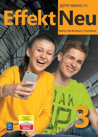 Effekt Neu 3. Język niemiecki. Liceum i technikum. Podręcznik z nagraniami. edycja 2023-2025