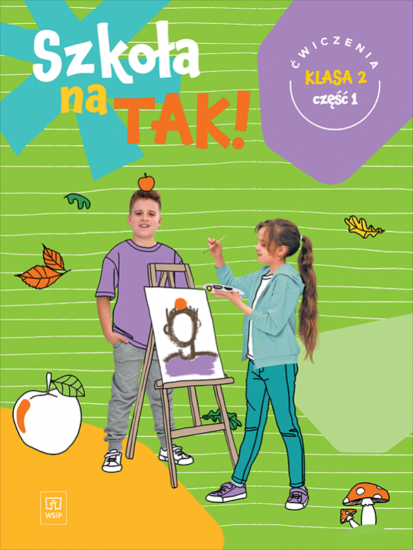 Szkoła na TAK! Karty ćwiczeń. Edukacja wczesnoszkolna. Klasa 2. Część 1