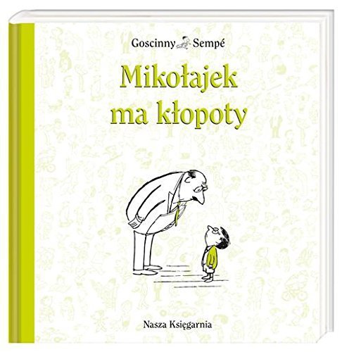 Mikołajek ma kłopoty. Sempé, J.,Gosicnny, R. O.tw
