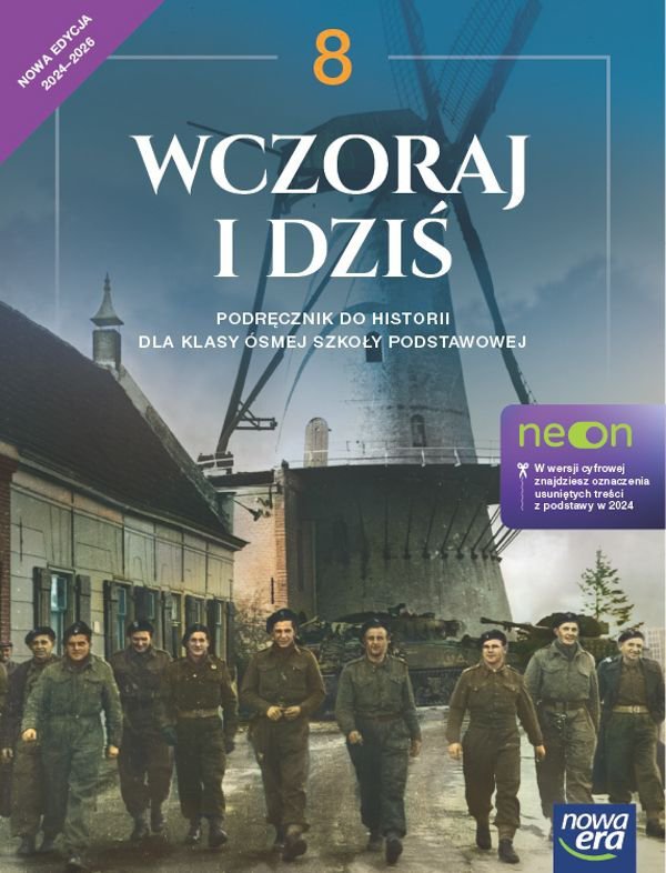 Wczoraj i dziś. Historia NEON. Szkoła podstawowa. Klasa 8. Podręcznik. Nowa Edycja 2024-2026