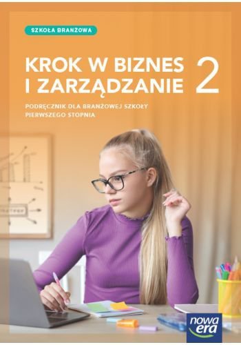 Krok w biznes i zarządzanie 2. Podręcznik. Szkoła branżowa I stopnia
