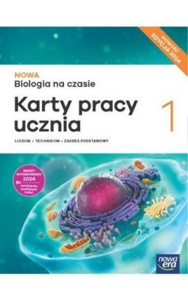 NOWA Biologia na czasie 1. Liceum i technikum. Karty pracy ucznia. Zakres podstawowy. Nowość Edycja