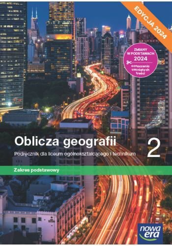 Oblicza geografii 2. Liceum i technikum. Podręcznik. Zakres podstawowy. Edycja 2024