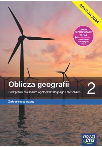 Oblicza geografii 2. Liceum i technikum. Podręcznik. Zakres rozszerzony. Edycja 2024