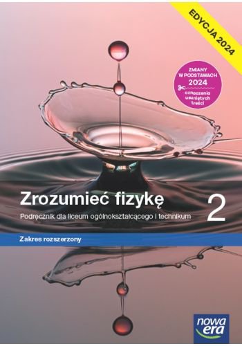 Zrozumieć fizykę 2. Liceum i technikum. Podręcznik. Zakres rozszerzony. Edycja 2024