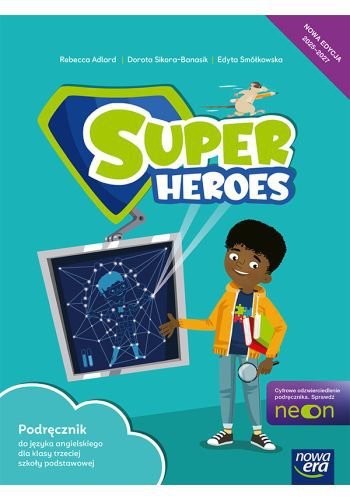 Super Heroes 3. Jezyk angielski. Szkoła podstawowa. Klasa 3. Podręcznik. Nowa edycja 2025-2027