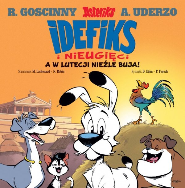 A w Lutecji nieźle buja! Idefiks i Nieugięci. Tom 3