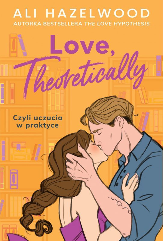 Love, Theoretically. Czyli uczucia w praktyce