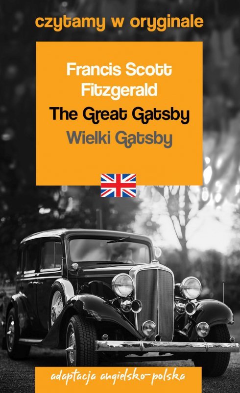 The Great Gatsby. Wielki Gatsby. Czytamy w oryginale