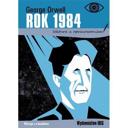 Rok 1984. Lektura z opracowaniem. Wydawnictwo Ibis