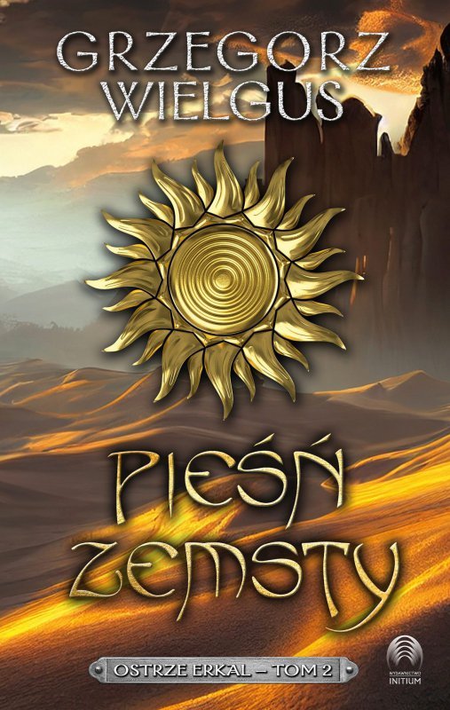 Pieśń zemsty. Tajemnica Ostrza Erkal. Tom 2