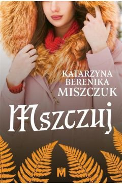 Mszczuj. Kwiat Paproci. Tom 7