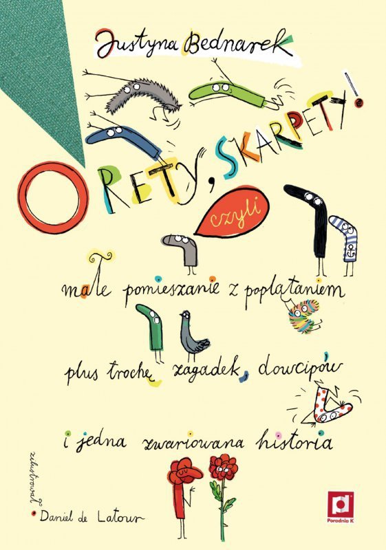 O rety, skarpety! Małe pomieszanie z poplątaniem plus trochę zagadek, dowcipów i jedna zwariowana hi