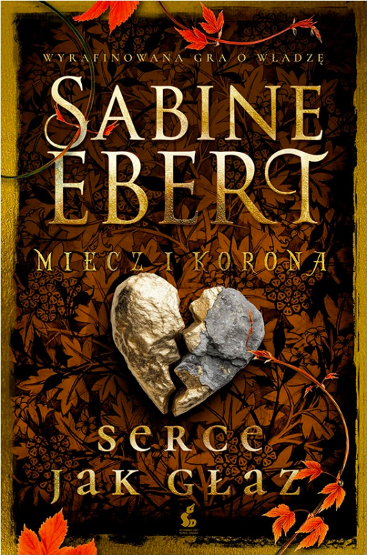 Serce jak głaz. Miecz i korona. Tom 4