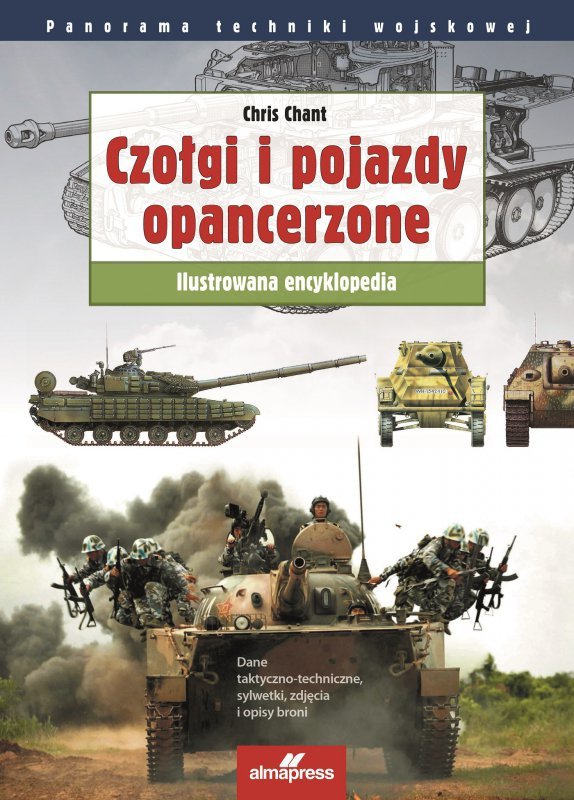 Czołgi i pojazdy opancerzone. Ilustrowana encyklopedia