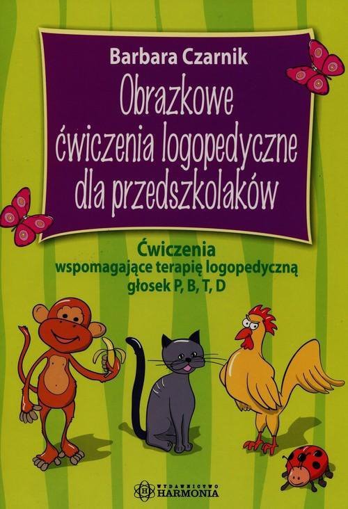 Obrazkowe ćwiczenia logopedyczne dla przedszkolaków – P, B, T, D