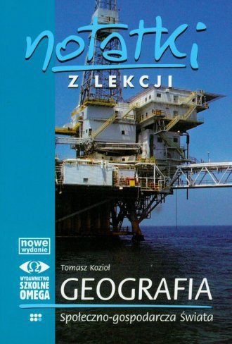 Geografia społeczno-gospodarcza świata. Notatki z lekcji. Geografia