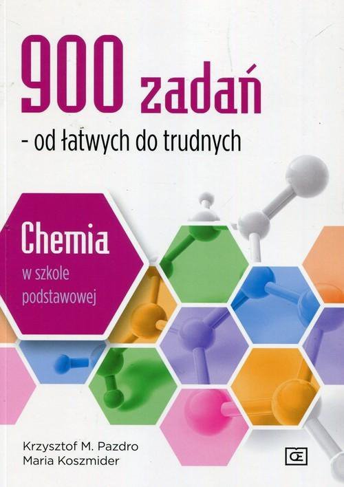900 zadań od łatwych do trudnych. Chemia w szkole podstawowej