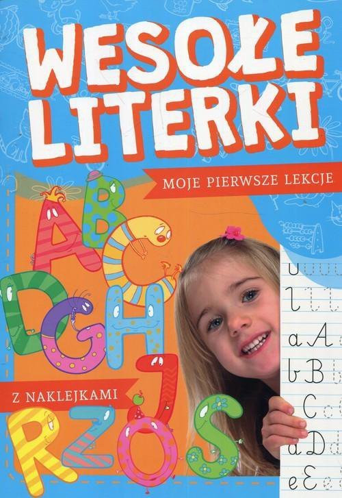 Moje pierwsze lekcje. Wesołe literki z naklejkami + naklejki