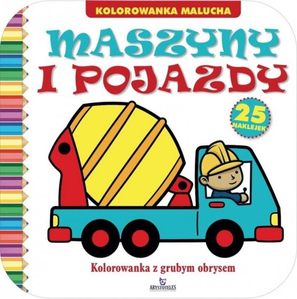 Kolorowanka. Maszyny i pojazdy