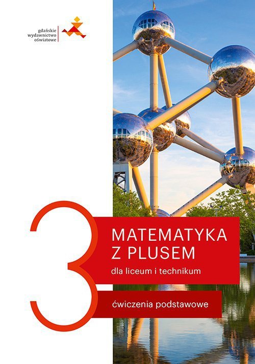 Matematyka z plusem 3. Liceum i technikum. Ćwiczenia podstawowe