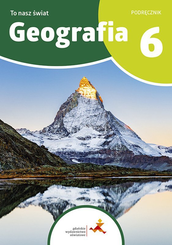 To nasz świat. Geografia. Szkoła podstawowa klasa 6. Podręcznik