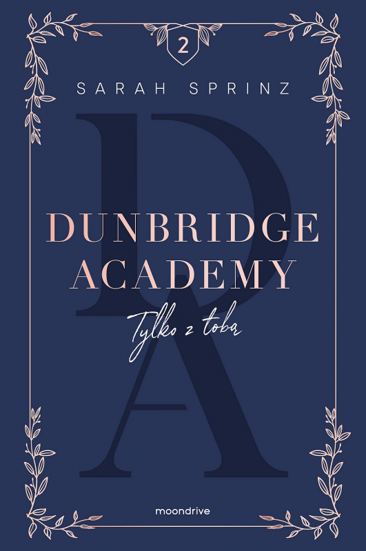 Tylko z tobą. Dunbridge Academy. Tom 2