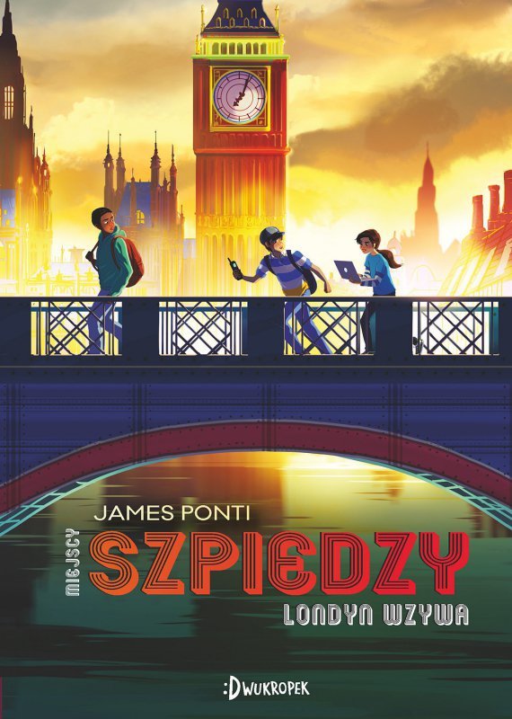 Londyn wzywa. Miejscy Szpiedzy. Tom 6